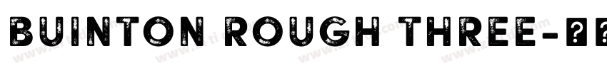 Buinton Rough Three字体转换